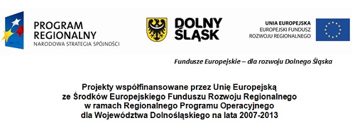 Projekty współfinansowane ze środków Regionalnego Programu Operacyjnego dla Województwa Dolnośląskiego na lata 2007-2013